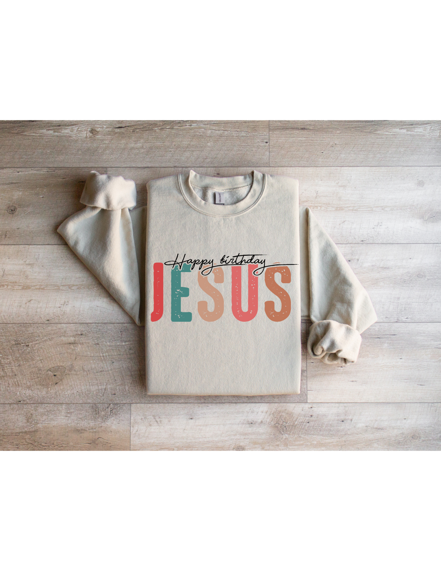 Happy Birthday Jesus Sweatshirt