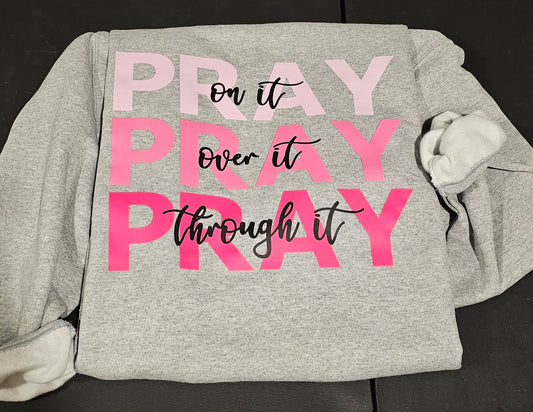 Pray on it Sweatshirt